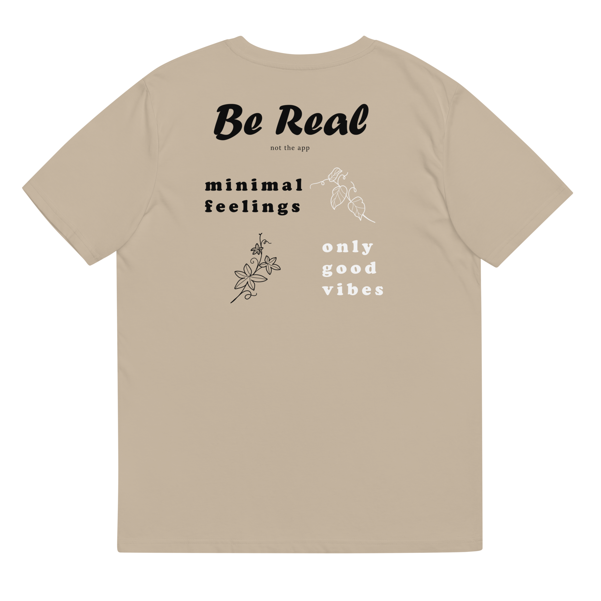 Camiseta Premium Be Real (not the app) Original Beige